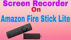 Screen Recorder for Amazon Fire TV Stick | How to download screen recorder on Amazon Fire Stick Lite