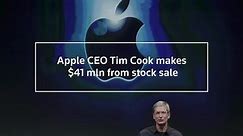 Apple CEO Tim Cook makes $41 mln from stock sale