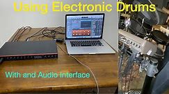 Using Electronic Drums with an Audio Interface