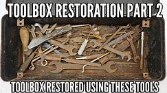 Vintage Toolbox Restoration Part 2: Restoring the Toolbox with Restored Tools