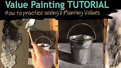 Value Painting Tutorial: How to practice Seeing and Painting Values and Shapes in Grayscale