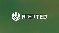 Rooted Week 4 | Facilitator Training Video