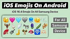 iOS 16.4 Emojis on Samsung | iOS Emojis On Android Samsung