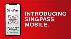 Introducing SingPass Mobile. Say goodbye to passwords and tokens!