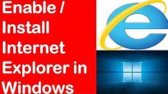 Install Internet Explorer in Windows 10 | How to Install Internet Explorer in Windows ?