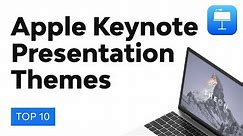 10 Top Apple Keynote Presentation Themes