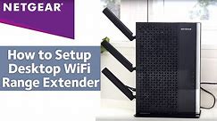 How to Setup NETGEAR Desktop WiFi Range Extender