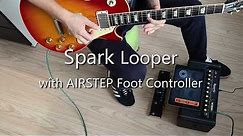 Spark Looper with AIRSTEP Foot Controller