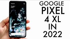 Google Pixel 4 XL In 2022! (Still Worth It?) (Review)