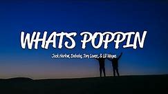 Jack Harlow - Whats Poppin (Lyrics) ft. Dababy, Tory Lanez, & Lil Wayne