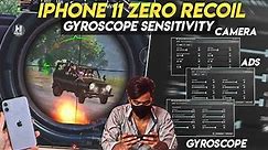 IPHONE 11 BEST ZERO RECOIL GYROSCOPE SENSITIVITY FOR BGMI 2023•IPHONE 11 BGMI/PUBG SENSITIVITY🔥