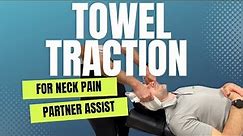 Towel Traction for the Neck | San Diego Chiropractor