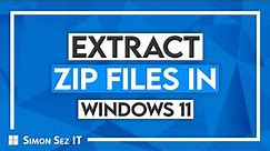 How to Extract Zip Files in Windows 11