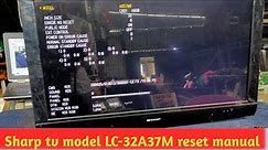 sharp tv model LC 32A37M unsopport memu,service mode sharp tv|repair tv