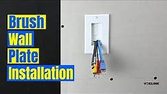 The Most Detailed Brush Wall Plate Installation Tutorial |VCELINK