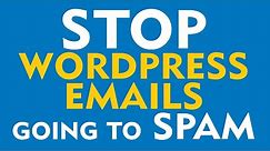 How to Stop WordPress Emails Going to Spam Or Being Blocked By Gmail, Outlook, Hotmail & More