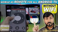 Use Android Mobile as Android TV Remote Without Wifi for MI Xiaomi Oneplus Acer VW LG Samsung all TV