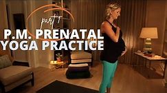 Blooma's P.M. Prenatal Yoga Practice / Part 1