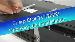 Sharp EQ series 4K UHD TV 2022 unboxing and the installation