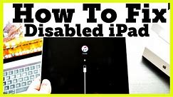 How To Fix A Disabled iPad