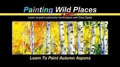 Learn To Paint Autumn Aspens With Watercolors