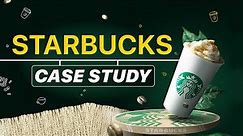 Starbucks Case Study | Success Strategy Revealed