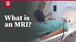 What is an MRI? | Ohio State Medical Center