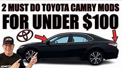 2 MUST DO TOYOTA CAMRY MODS! BIG DIFFERENCE!