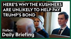 Here's Why The Kushners Are Unlikely To Help Pay Trump's Bond