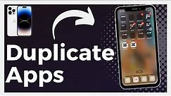 How To Duplicate Apps On iPhone (Update)