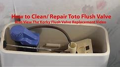 TOTO TOILET FILL FLUSH VALVE REPAIR How to Clean / SEE DESC for KORKY