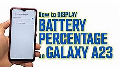 How To Display The Battery Percentage On Samsung Galaxy A23