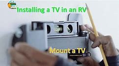 INSTALLING A TV IN AN RV - A Step-by-Step Guide