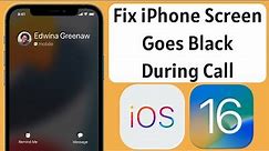 How To Fix iPhone Screen Goes Black During The Call Solved