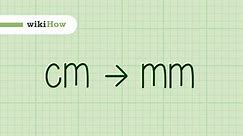 How to Convert Centimeters (cm) to Millimeters (mm)