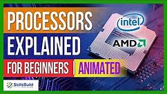 Processors Explained for Beginners | CPU's Explained for Beginners