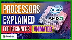 Processors Explained for Beginners | CPU's Explained for Beginners