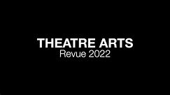 Theatre Arts Revue 2022 "We Got The Beat"