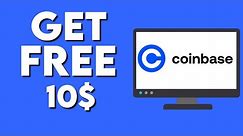 How To Get Free 10$ on Coinbase