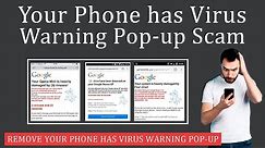 Your Phone has Virus Warning Scam - Explained | How to Remove it?
