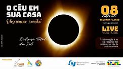 O Céu em sua casa: observação remota - Eclipse Total do Sol de 8 de abril - ao vivo