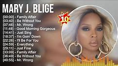 Mary J Blige Greatest Hits Full Album ▶️ Full Album ▶️ Top 10 Hits of All Time
