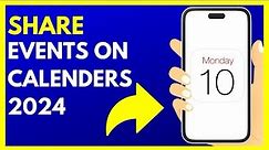 How to Share Events on iPhone Calendar in 2024 | Step-by-Step Guide!