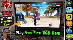 How To Play Free Fire On 1GB Ram PC Without Graphics Card 🔥