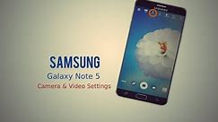 Samsung Galaxy Note 5 Camera & Video Settings