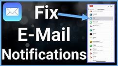 How To Fix Email Notifications On iPhone