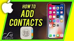 How to ADD CONTACTS on iPhone (For Beginners)