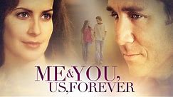 Me & You, Us, Forever | Full Movie | A Dave Christiano Film