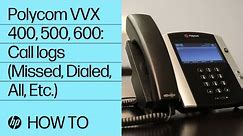 Polycom VVX 400, 500, 600: Call logs (Missed, Dialed, All, Etc.) | HP Support