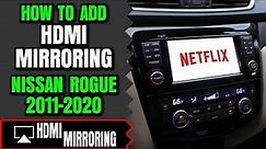 Nissan Rogue Screen Mirroring - Add HDMI Port Nissan Rogue 2011-2020 HDMI Smartphone Mirroring